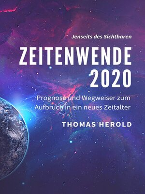 cover image of Zeitenwende 2020--Prognose und Wegweiser zum Aufbruch in ein neues Zeitalter
